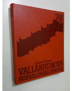 Kirjailijan Juhani Piilonen käytetty kirja Vallankumous kunnallishallinnossa