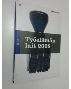 Tekijän Raimo Luhtanen  käytetty kirja Työelämän lait 2008