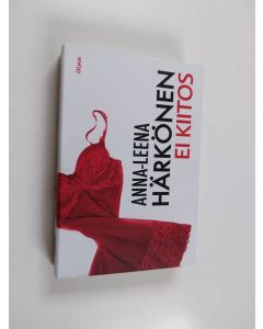Kirjailijan Anna-Leena Härkönen käytetty kirja Ei kiitos (Miki-kirja)