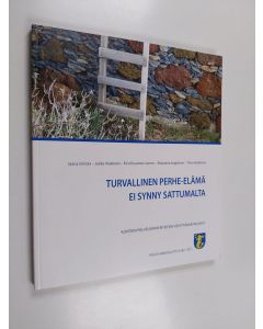 käytetty kirja Turvallinen perhe-elämä ei synny sattumalta