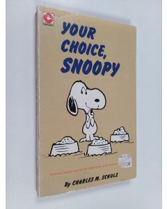 Kirjailijan Charles M. Schulz käytetty kirja Your Choice, Snoopy
