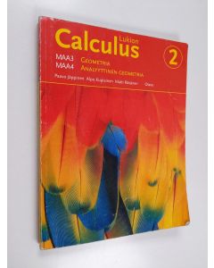 Kirjailijan Alpo Kupiainen & Matti Räsänen ym. käytetty kirja Lukion Calculus 2 : Geometria ; Analyyttinen geometria