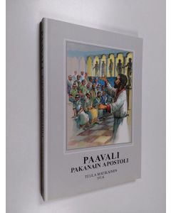 Kirjailijan Tuula Matikainen käytetty kirja Paavali, pakanain apostoli : kertomus apostoli Paavalin elämänvaiheista