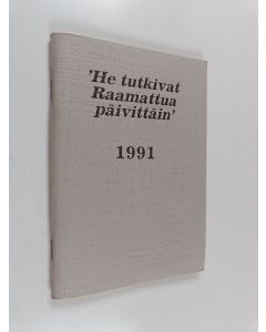 käytetty teos He tutkivat Raamattua päivittäin 1991