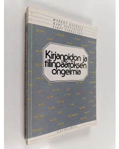 Kirjailijan Markku Koskela & Virpi Virkkunen ym. käytetty kirja Kirjanpidon ja tilinpäätöksen ongelmia