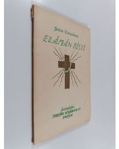 Kirjailijan Sulo Tanninen käytetty kirja Elämän risti : uskonnollisia runoja