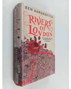 Kirjailijan Ben Aaronovitch käytetty kirja Rivers of London