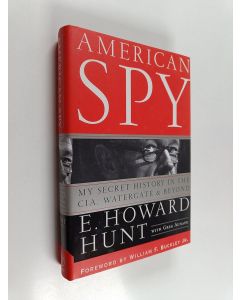 Kirjailijan E. Howard Hunt & Greg Aunapu käytetty kirja American Spy - My Secret History in the CIA, Watergate and Beyond