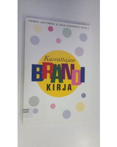 Tekijän Hanna ym. Lehtimäki  käytetty kirja Kasvattajan brändikirja