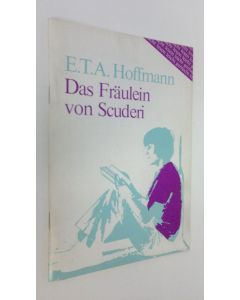 Kirjailijan E. T. A. Hoffmann käytetty teos Das Fräulein von Scuderi