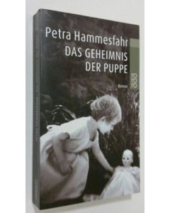 Kirjailijan Petra Hammesfahr käytetty kirja Das Geheimnis der Puppe