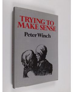 Kirjailijan Peter Winch käytetty kirja Trying to make sense