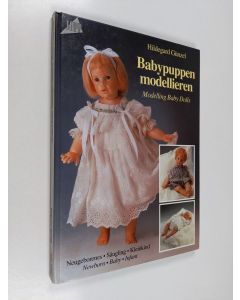 Kirjailijan Hildegard Gunzel käytetty kirja Babypuppen Modellieren = Modelling Baby Dolls