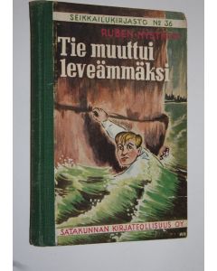 Kirjailijan Ruben Nyström käytetty kirja Tie muuttui leveämmäksi