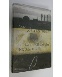 Kirjailijan Antonio Lobo Antunes käytetty kirja Das Handbuch der Inquisitoren : roman (UUSI)