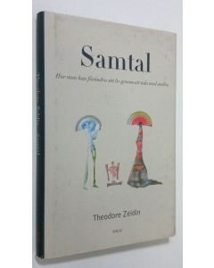 Kirjailijan Theodore Zeldin käytetty kirja Samtal : Hur man kan förandra sitt liv genom att tala med andra