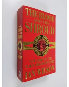 Kirjailijan Ian Wilson käytetty kirja The Blood and the Shroud - The Passionate Controversy Still Enflaming the World's Most Famous Carbon-dating Test