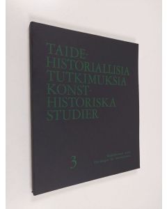 käytetty kirja Taidehistoriallisia tutkimuksia 3 - Konsthistoriska studier