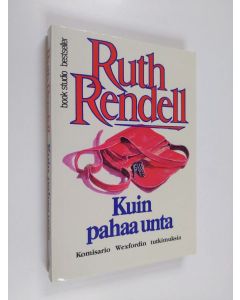 Kirjailijan Ruth Rendell käytetty kirja Kuin pahaa unta