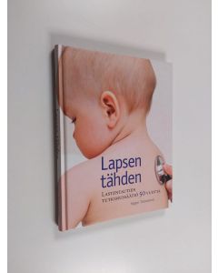 Kirjailijan Seppo Tamminen käytetty kirja Lapsen tähden : Lastentautien tutkimussäätiö 50 vuotta