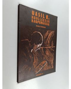 Kirjailijan Mikko Torvinen käytetty teos Vasil B. kuolleessa kaupungissa