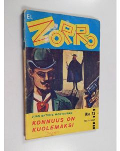 Kirjailijan Juan Batiste Montauban käytetty kirja El Zorro nro 73 3/1964 : Konnuus on kuolemaksi