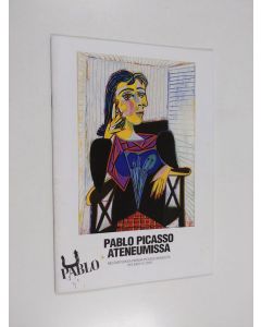 Kirjailijan Pablo Picasso käytetty teos Pablo Picasso Ateneumissa : mestariteoksia Pariisin Picasso-museosta 18.9.-6.1.2010