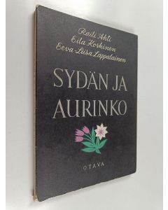 Kirjailijan Raili Ahti & Eila Koskinen ym. käytetty kirja Sydän ja aurinko : runoja