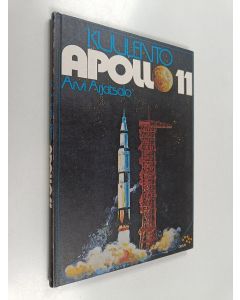 Kirjailijan Arvi Arjatsalo käytetty kirja Kuulento Apollo 11 : nuortenkirja ihmisen ensimmäisestä kuukävelystä vuonna 1969