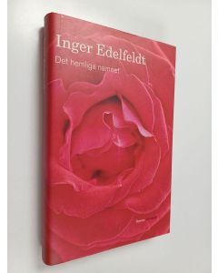 Kirjailijan Inger Edelfeldt käytetty kirja Det hemliga namnet