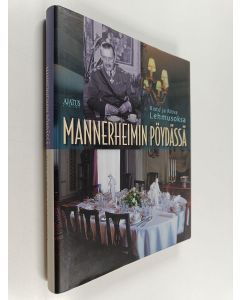 Kirjailijan Risto Lehmusoksa & Ritva Lehmusoksa käytetty kirja Mannerheimin pöydässä