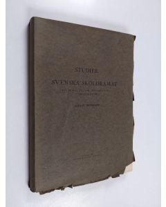 Kirjailijan August Peterson käytetty kirja Studier i svenska skoldramat, ett bidrag till 1500- och 1600- talets litteraturhistoria