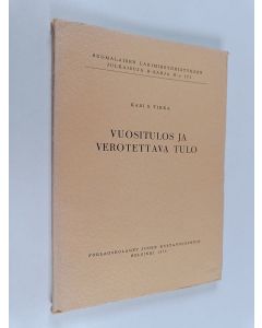 Kirjailijan Kari S. Tikka käytetty kirja Vuositulos ja verotettava tulo