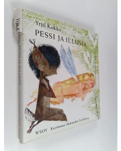 Kirjailijan Yrjö Kokko käytetty kirja Pessi ja Illusia