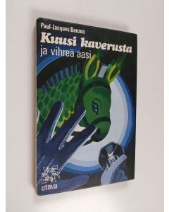 Kirjailijan Paul-Jacques Bonzon käytetty kirja Kuusi kaverusta ja vihreä aasi