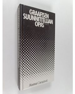 Kirjailijan Alastair Campbell käytetty kirja Graafisen suunnittelijan opas