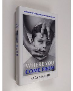 Kirjailijan Sasa Stanisic käytetty kirja Where you come from
