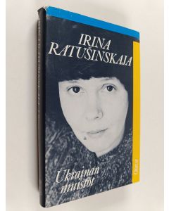 Kirjailijan Irina Ratusinskaja käytetty kirja Ukrainan muistot