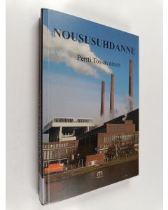 Kirjailijan Pertti Tossavainen käytetty kirja Noususuhdanne