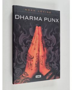 Kirjailijan Noah Levine käytetty kirja Dharma punx