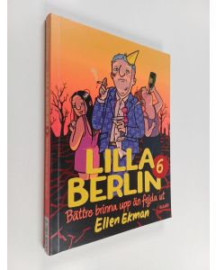 Kirjailijan Ellen Ekman käytetty kirja Lilla Berlin : Bättre brinna upp än fejda ut