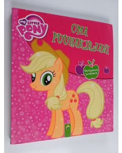 Kirjailijan Schwager & Steinlein Verlag GmbH käytetty kirja My Little Pony : oma puuhakirjani