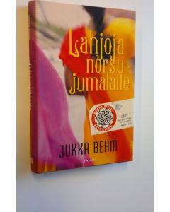 Kirjailijan Jukka Behm uusi kirja Lahjoja norsujumalalle (UUSI)