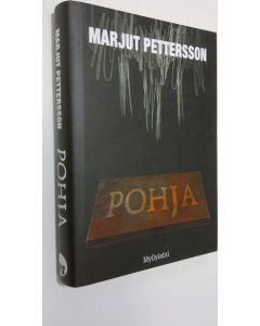 Kirjailijan Marjut Pettersson käytetty kirja Pohja