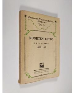 käytetty kirja Nuorten liitto : Suomen nuorison liiton (Hki) vuosikirja XIV - XV (lukematon)