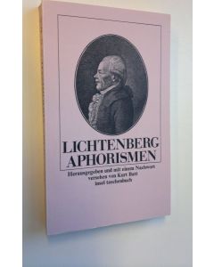 Kirjailijan Georg Christoph Lichtenberg käytetty kirja Aphorismen - Herausgegeben und mit einem Nachwort versehen von Kurt Batt Insel taschenbuch