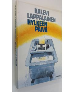 Kirjailijan Kalevi Lappalainen käytetty kirja Hylkeen päivä : novelleja