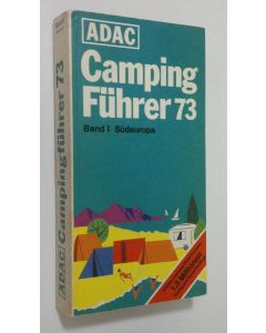käytetty kirja ADAC Camping Fuhrer 73 - band 1 : Sudeuropa