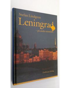 Kirjailijan Stefan Lindgren käytetty kirja Leningrad - på anda stranden