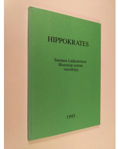 käytetty kirja Hippokrates 1995 : Suomen Lääketieteen Historian Seuran vuosikirja = Årsskrift för Finlands Medicinhistoriska Sällskap = Annales Societatis Historiae Medicinae Fennicae, 12. vuosikerta (ERINOMAINEN)